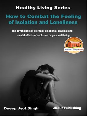 cover image of How to Combat the Feeling of Isolation and Loneliness